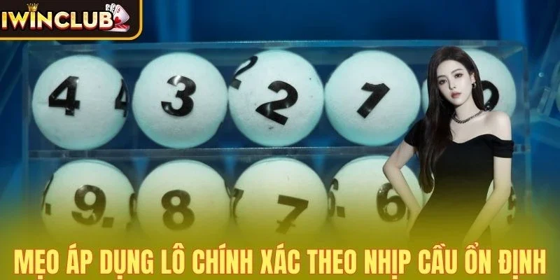 Cách áp dụng bạch thủ lô kép theo chu kỳ cầu