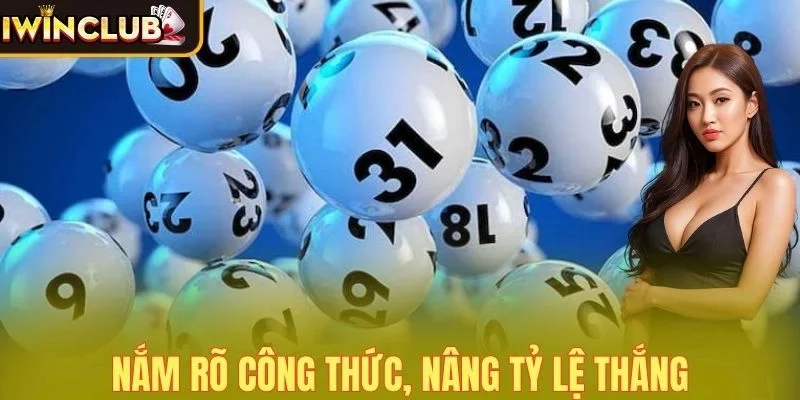 Nắm rõ công thức, nâng tỷ lệ thắng